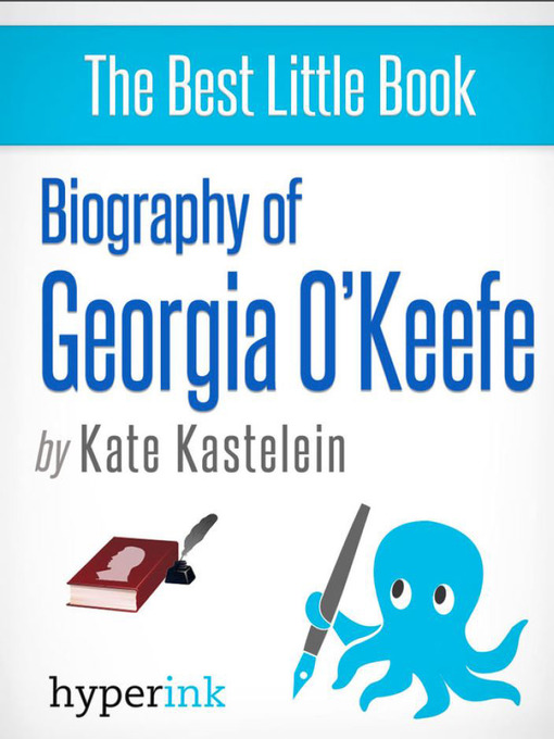 Title details for Biography of Georgia O'keeffe by Kate  Kastelein - Available